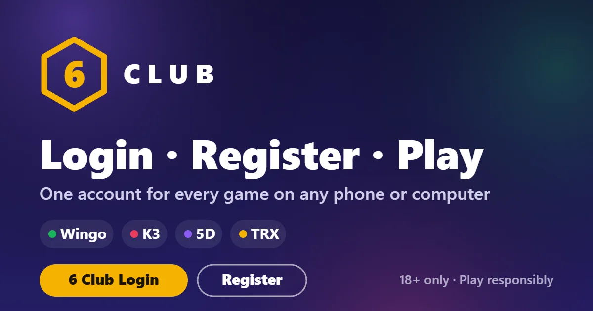 6 Club login and register: one account for Wingo, K3, 5D and TRX